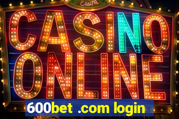 600bet .com login